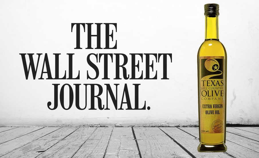 Wall Street Journal: The Best Olive Oils Made in the U.S. - Texas Hill Country Olive Co.